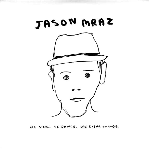 Jason Mraz : We Sing, We Dance, We Steal Things (LP + LP, S/Sided, Etch + Album, RE)