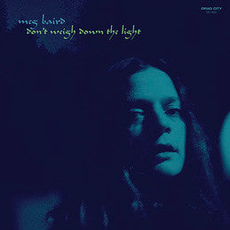 Meg Baird : Don't Weigh Down The Light (LP, Album)