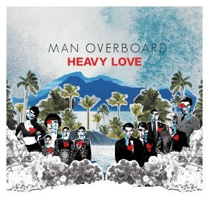 Man Overboard : Heavy Love (LP, Ult + CD)