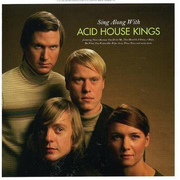 Acid House Kings : Sing Along With Acid House Kings (CD, Album)