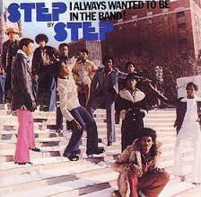 Step By Step (5) : I Always Wanted To Be In The Band (LP, Album, RE)
