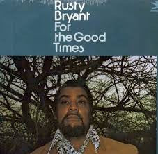 Rusty Bryant : For The Good Times (LP, Album, RE)