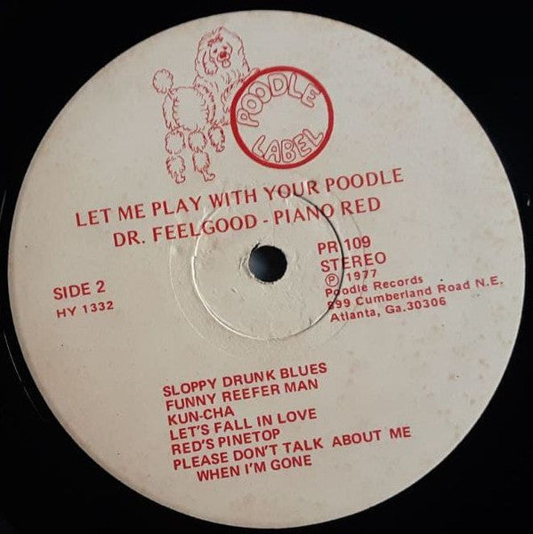 Dr. Feelgood (6) / Piano Red : Let Me Play With Your Poodle (LP,Album,Stereo)