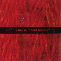 Vlor : A Fire Is Meant For Burning (CD, Album)