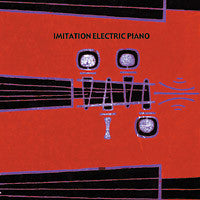 Imitation Electric Piano : Imitation Electric Piano (CD, EP)