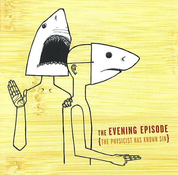 The Evening Episode : The Physicist Has Known Sin (CD)