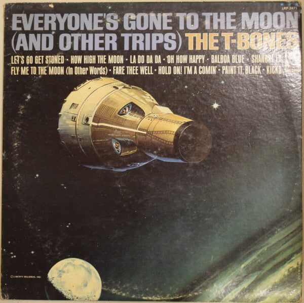 The T-Bones : Everyone's Gone To The Moon (And Other Trips) (LP, Album, Mono)