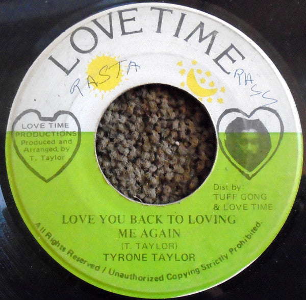 Tyrone Taylor : Love You Back To Loving Me Again (7")