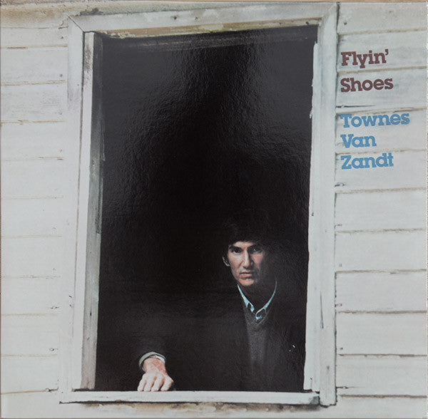 Townes Van Zandt : Flyin' Shoes (LP, Album, RE, RP)