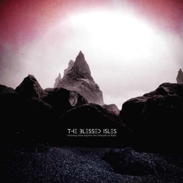 The Blessed Isles : Straining Hard Against The Strength Of Night (LP, Album, Bla)