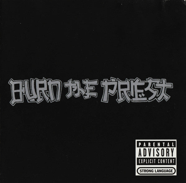 Burn The Priest : Burn The Priest (CD, Album, Enh, RE, RM)