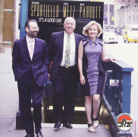 Rossano Sportiello, Eddie Metz Jr., Nicki Parrott : It's A Good Day (CD, Album)