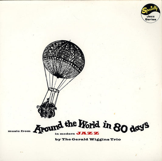 The Gerald Wiggins Trio : Music From Around The World In 80 Days In Modern Jazz (LP, Album, RE)