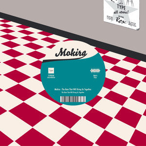 Mokira : The Bum That Will Bring Us Together (7", Single)