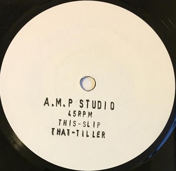 A.M.P. Studio : Slip / Tiller (7", EP)