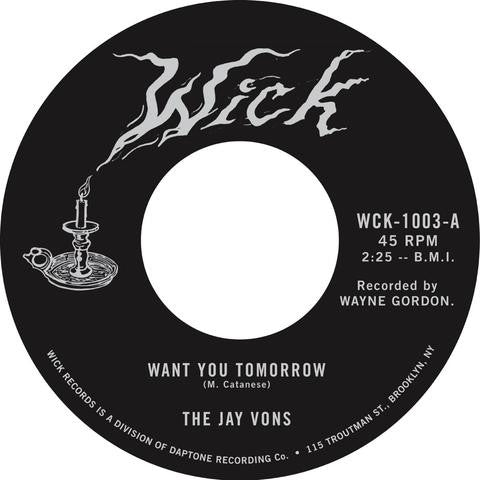 The Jay Vons : Want You Tomorrow (7", Single)